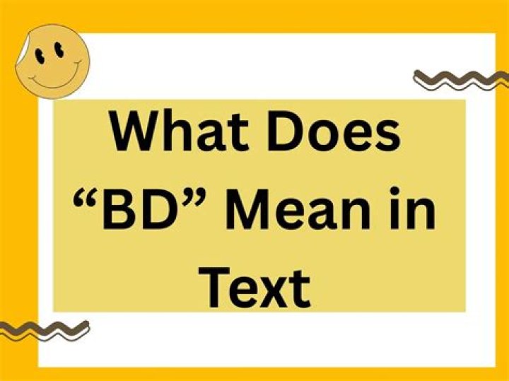 What Does BD Mean? A Comprehensive Guide to Understanding the Term