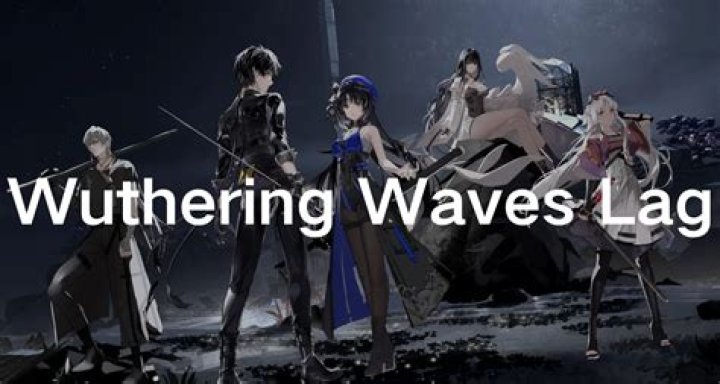 Wuthering Waves Lagging PC: Understanding and Overcoming Performance Issues